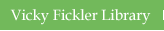 Vicky Fickler Library
